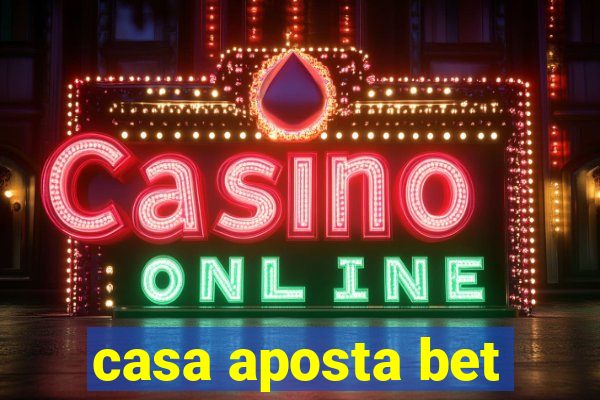 casa aposta bet